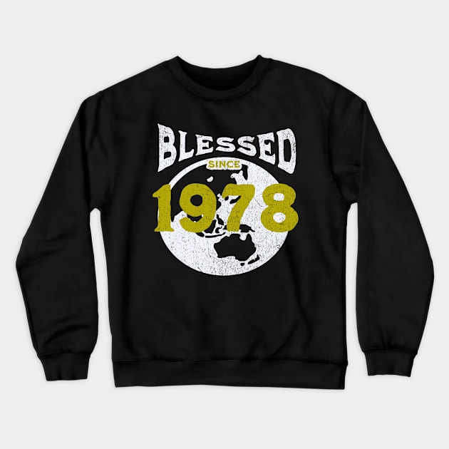 Blessed since 1978 Crewneck Sweatshirt by EndStrong